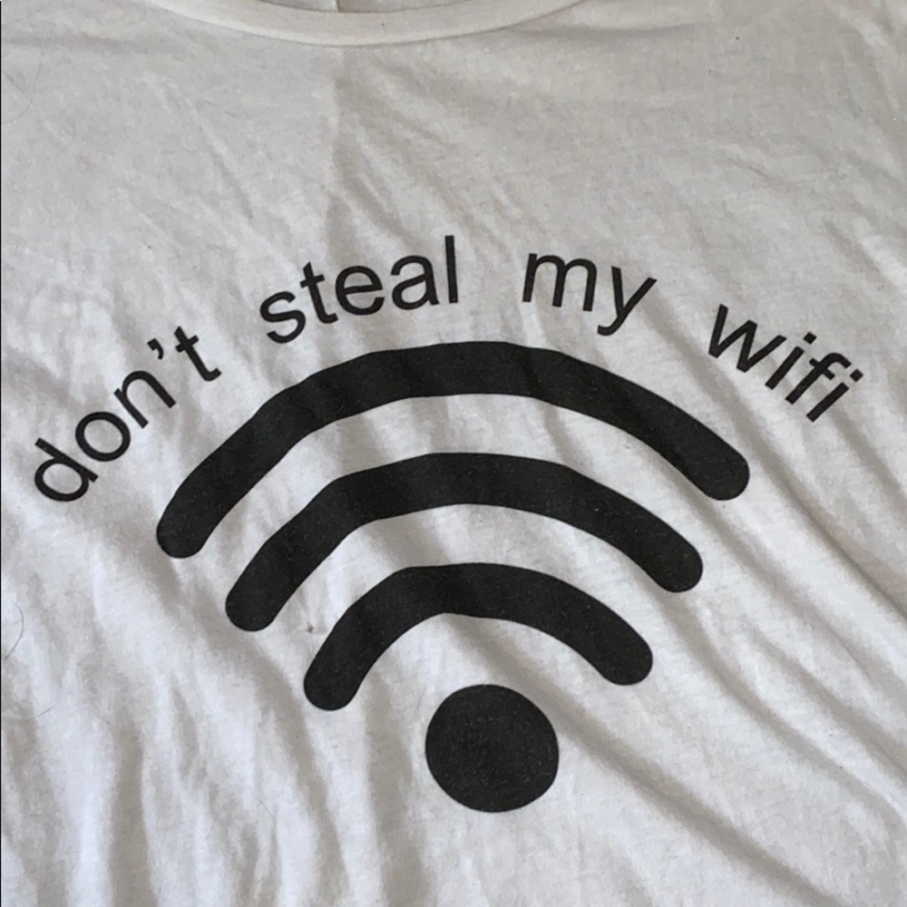 DON’T STEAL MY WIFI WHITE SHIRT